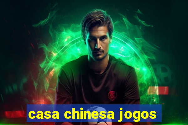 casa chinesa jogos